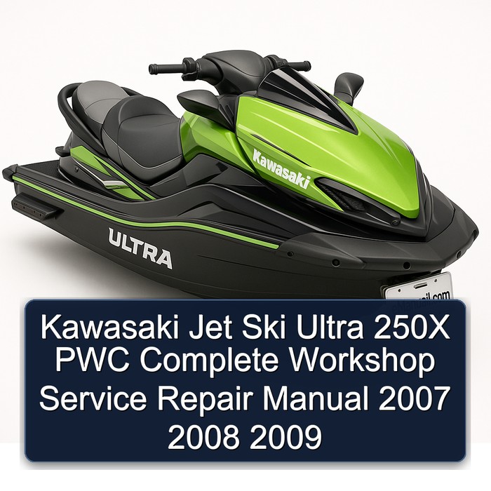 Kawasaki Jet Ski Ultra 250X PWC Complete Workshop Service Repair Manual 2007 2008 2009