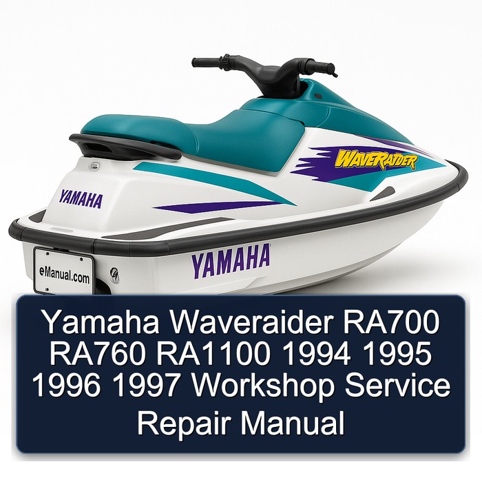Yamaha Waveraider RA700 RA760 RA1100 1994 1995 1996 1997 Workshop Service Repair Manual