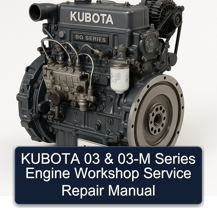 KUBOTA 03 & 03-M Series Engine Workshop Service Repair Manual