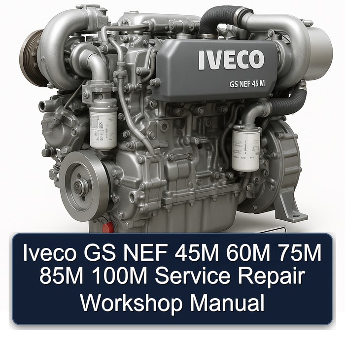 Iveco GS NEF 45M 60M 75M 85M 100M Service Repair Workshop Manual