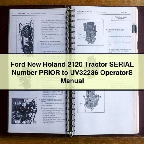 Ford New Holand 2120 Tractor SERIAL Number PRIOR to UV32236 OperatorS Manual PDF Download