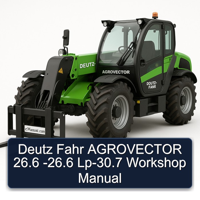 Deutz Fahr AGROVECTOR 26.6 -26.6 Lp-30.7 Workshop Manual