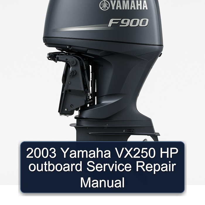 2003 Yamaha VX250 HP outboard Service Repair Manual