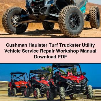 Cushman Haulster Turf Truckster Utility Vehicle Service Repair Workshop Manual Download PDF