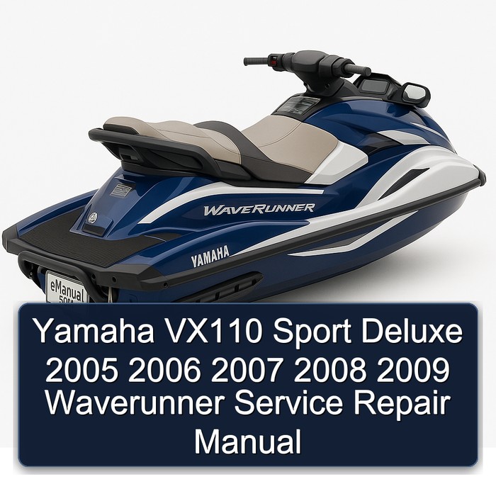 Yamaha VX110 Sport Deluxe 2005 2006 2007 2008 2009 Waverunner Service Repair Manual