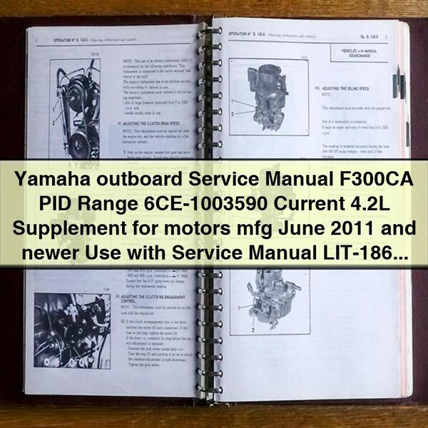 Yamaha Outboard Service Repair Manual F300CA PID Range 6CE-1003590 Supplement for motors mfg June 2011 and newer