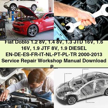 Fiat Doblo 1.2 8V 1.4 8V 1.3 JTD 16V 1.6 16V 1.9 JTF 8V 1.9 Diesel Service Repair Workshop Manual 2000-2013