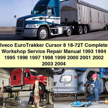 Iveco EuroTrakker Cursor 8 18-72T Complete Workshop Service Repair Manual 1993-2004