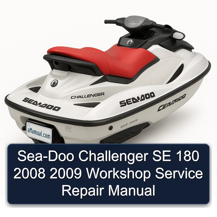 Sea-Doo Challenger SE 180 2008 2009 Workshop Service Repair Manual