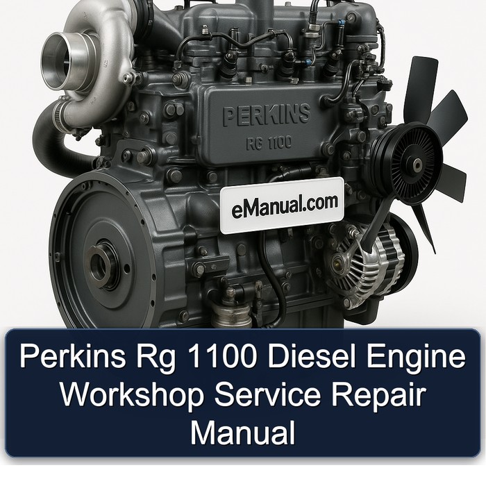 Perkins Rg 1100 Diesel Engine Workshop Service Repair Manual