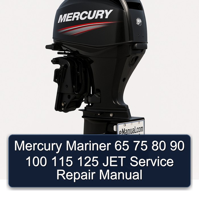 Mercury Mariner 65 75 80 90 100 115 125 JET Service Repair Manual