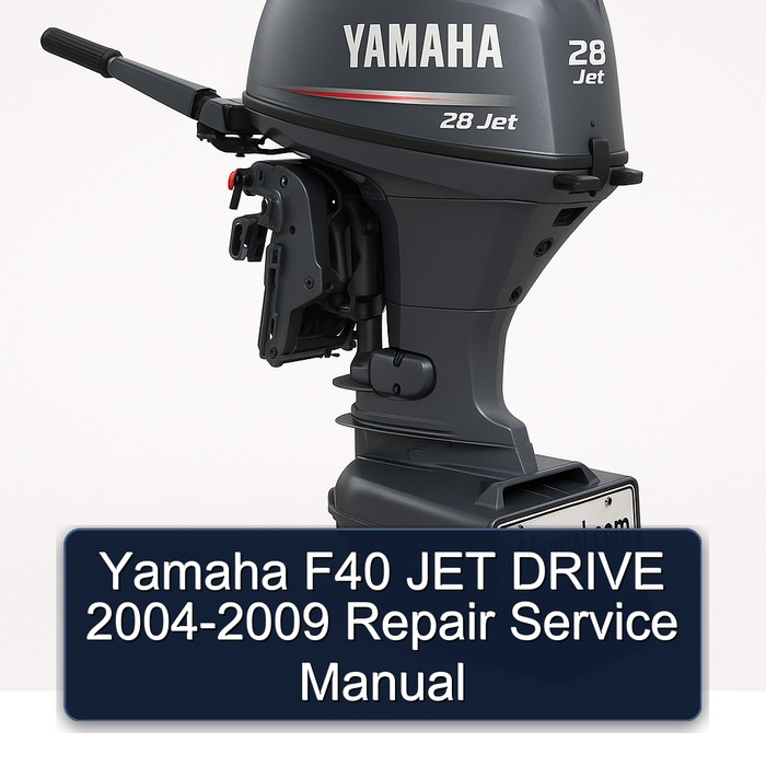 Yamaha F40 JET DRIVE 2004-2009 Repair Service Manual