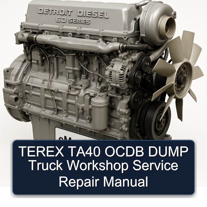 TEREX TA40 OCDB DUMP Truck Workshop Service Repair Manual