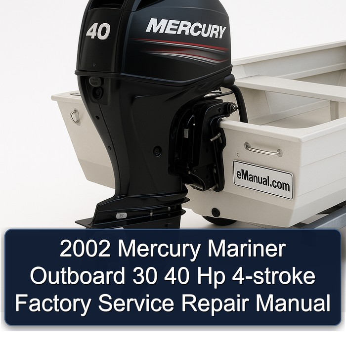 2002 Mercury Mariner Outboard 30 40 Hp 4-stroke Factory Service Repair Manual