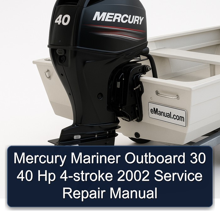 Mercury Mariner Outboard 30 40 Hp 4-stroke 2002 Service Repair Manual