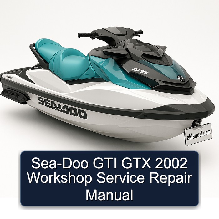 Sea-Doo GTI GTX 2002 Workshop Service Repair Manual