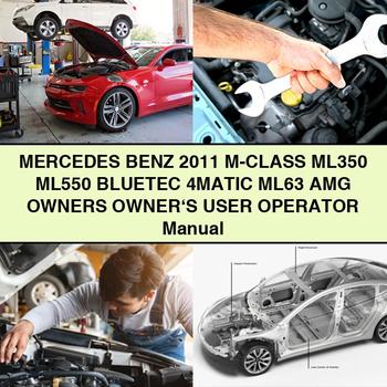 Mercedes Benz 2011 M-Class ML350 ML550 BLUETEC 4MATIC ML63 AMG Owners Owner\'s User Operator Manual
