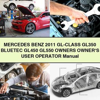 Mercedes Benz 2011 GL-Class GL350 BLUETEC GL450 GL550 Owners Owner\'s User Operator Manual