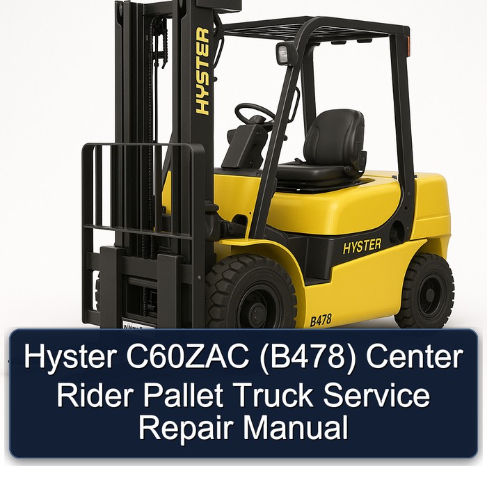 Hyster C60ZAC (B478) Center Rider Pallet Truck Service Repair Manual