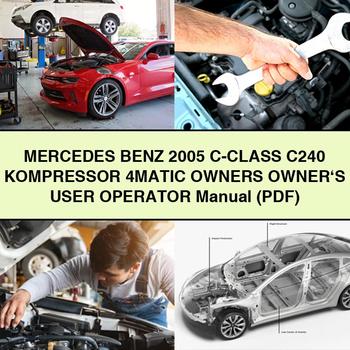 Mercedes Benz 2005 C-Class C240 KOMPRESSOR 4MATIC Owners Owner\'s User Operator Manual (PDF)