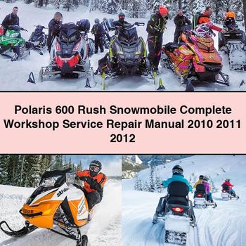 Polaris 600 Rush Snowmobile Complete Workshop Service Repair Manual 2010 2011 2012