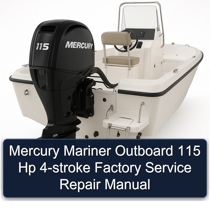Mercury Mariner Outboard 115 Hp 4-stroke Factory Service Repair Manual