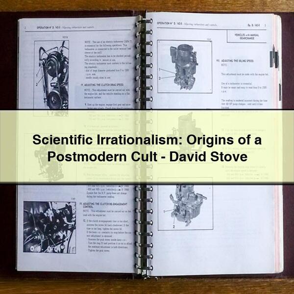 Scientific Irrationalism: Origins of a Postmodern Cult - David Stove - Click Image to Close