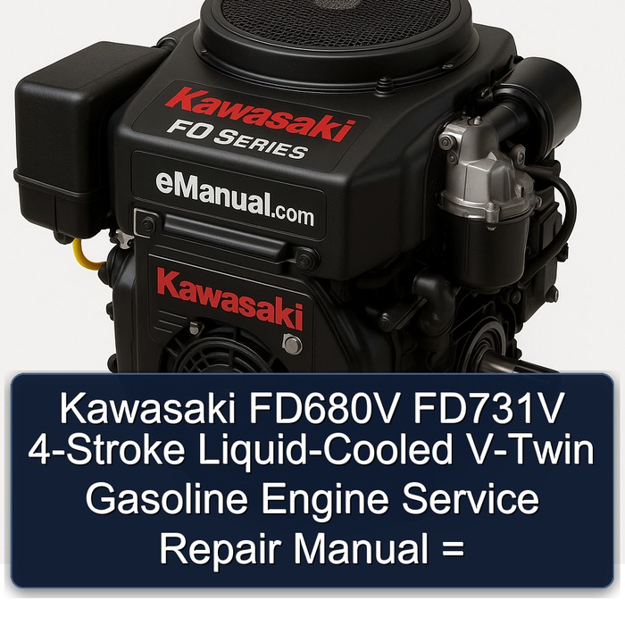 Kawasaki FD680V FD731V 4-Stroke Liquid-Cooled V-Twin Gasoline Engine Service Repair Manual =