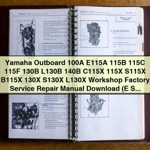 Yamaha Outboard 100A to C115X, E115A to S130X Workshop Factory Service Repair Manual PDF Download
