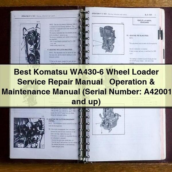 Best Komatsu WA430-6 Wheel Loader Service Repair Manual + Operation & Maintenance Manual (Serial Number: A42001 and up)