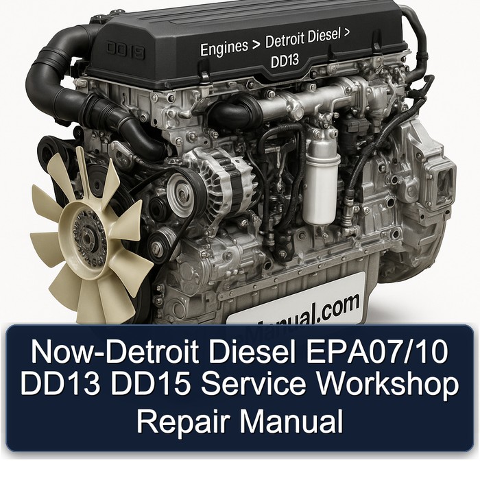 Now-Detroit Diesel EPA07/10 DD13 DD15 Service Workshop Repair Manual