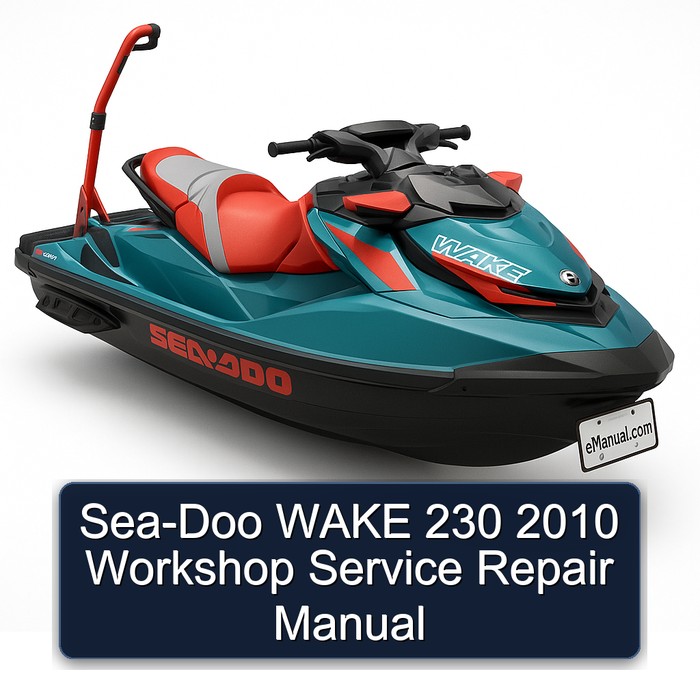 Sea-Doo WAKE 230 2010 Workshop Service Repair Manual