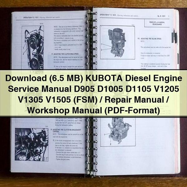 Kubota Diesel Engine Service Manual D905 D1005 D1105 V1205 V1305 V1505 (FSM) Repair Manual Workshop Manual (PDF Format)