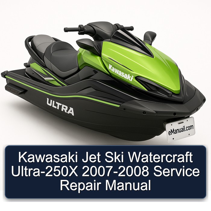 Kawasaki Jet Ski Watercraft Ultra-250X 2007-2008 Service Repair Manual