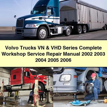 Volvo Trucks VN & VHD Series Complete Workshop Service Repair Manual 2002 2003 2004 2005 2006 PDF Download - Click Image to Close