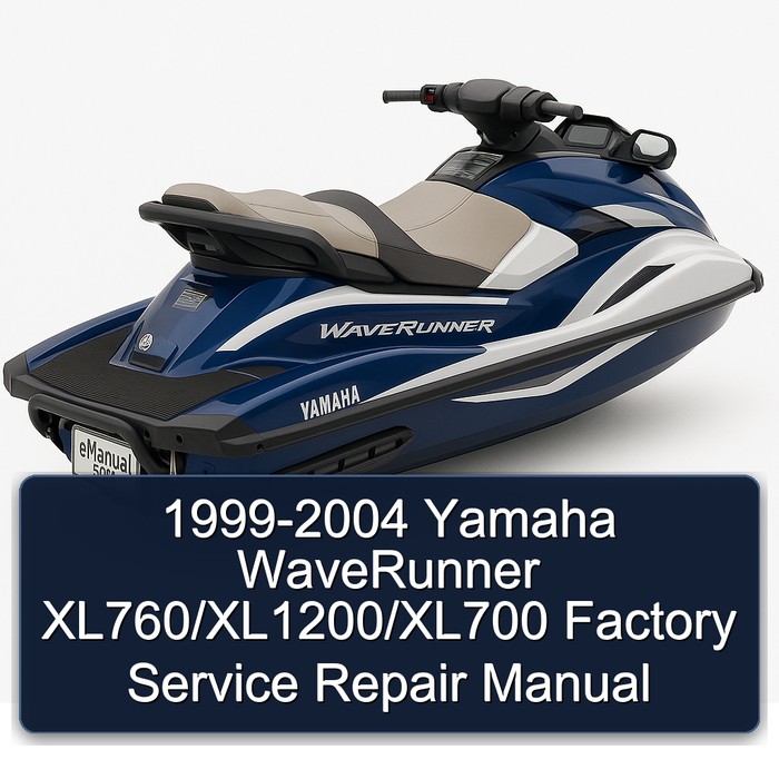 1999-2004 Yamaha WaveRunner XL760/XL1200/XL700 Factory Service Repair Manual
