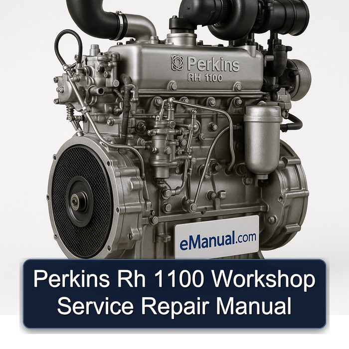 Perkins Rh 1100 Workshop Service Repair Manual
