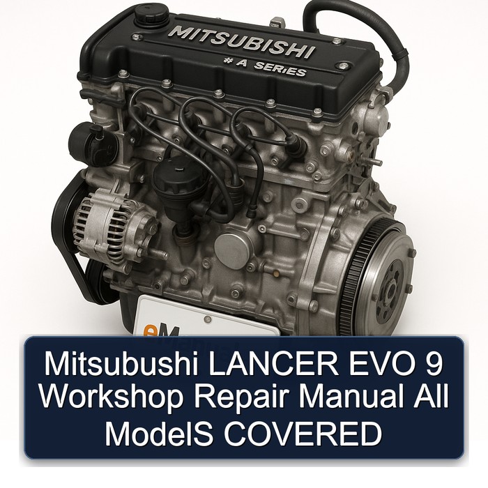 Mitsubushi LANCER EVO 9 Workshop Repair Manual All ModelS COVERED
