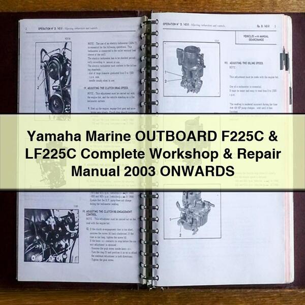 Yamaha Marine OUTBOARD F225C & LF225C Complete Workshop & Repair Manual 2003 ONWARDS