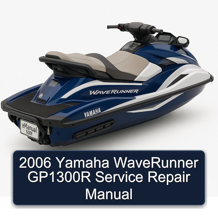 2006 Yamaha WaveRunner GP1300R Service Repair Manual