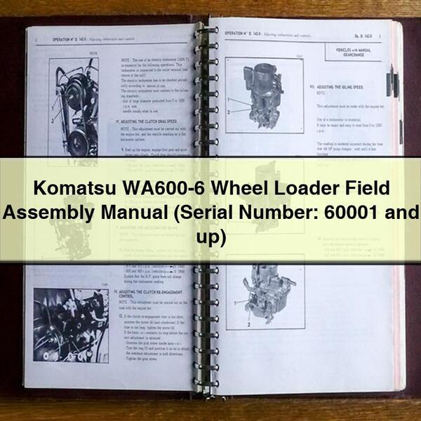 Komatsu WA600-6 Wheel Loader Field Assembly Manual (Serial Number: 60001 and up)