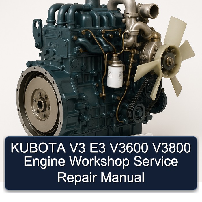 KUBOTA V3 E3 V3600 V3800 Engine Workshop Service Repair Manual