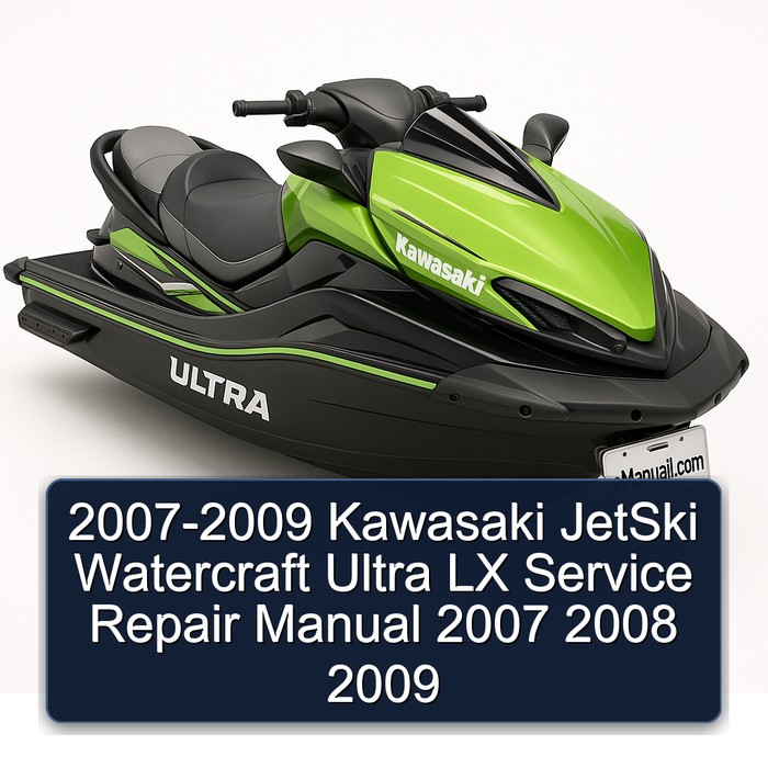 2007-2009 Kawasaki JetSki Watercraft Ultra LX Service Repair Manual 2007 2008 2009