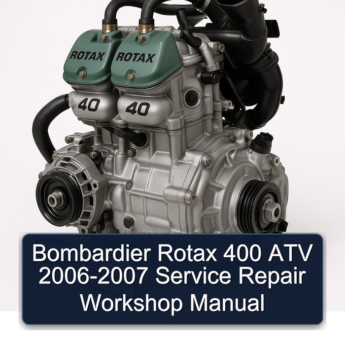 Bombardier Rotax 400 ATV 2006-2007 Service Repair Workshop Manual