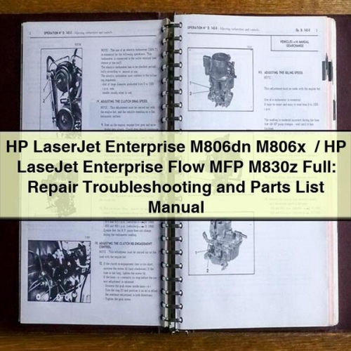 HP LaserJet Enterprise M806dn M806x+ / HP LaseJet Enterprise Flow MFP M830z Repair Troubleshooting and Parts List Manual