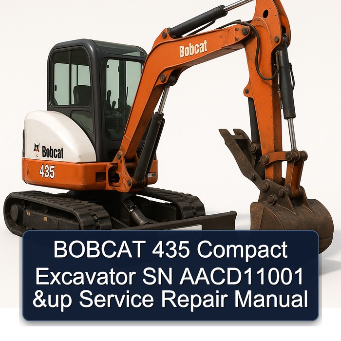 BOBCAT 435 Compact Excavator SN AACD11001 &up Service Repair Manual