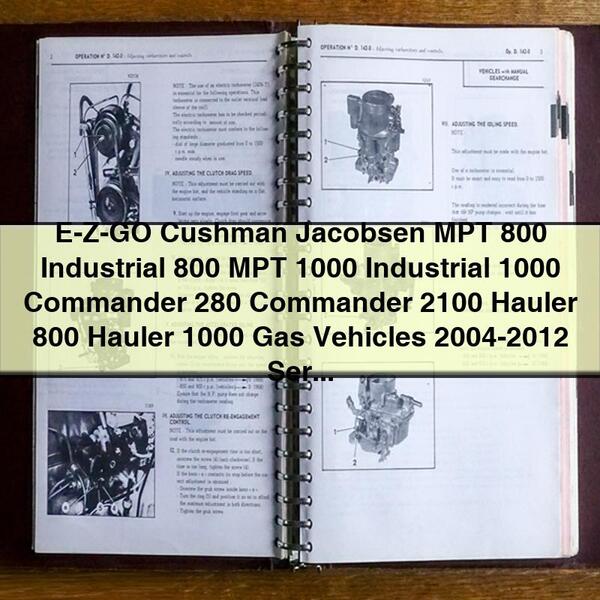 E-Z-GO Cushman Jacobsen MPT 800 Industrial 800 MPT 1000 Industrial 1000 Commander 280 Commander 2100 Hauler 800 Hauler 1000 Gas Vehicles 2004-2012 Service Repair Workshop Manual Download PD PDF