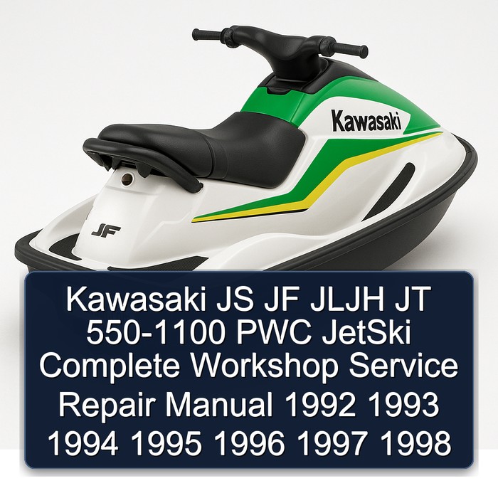 Kawasaki JS JF JLJH JT 550-1100 PWC JetSki Complete Workshop Service Repair Manual 1992 1993 1994 1995 1996 1997 1998