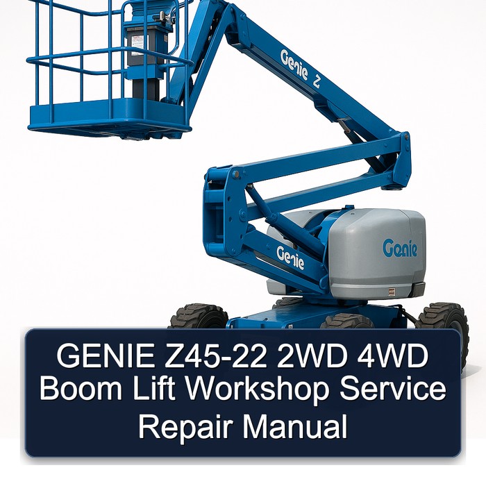 GENIE Z45-22 2WD 4WD Boom Lift Workshop Service Repair Manual