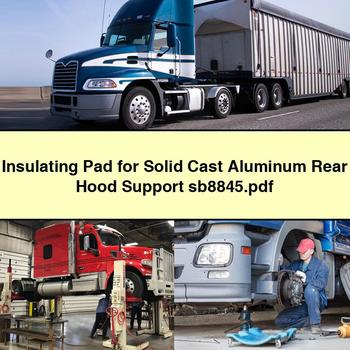 Insulating Pad for Solid Cast Aluminum Rear Hood Support sb8845 PDF Download - Click Image to Close